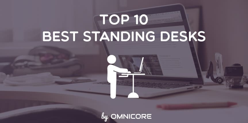 Top 10 Best Standing Sit Stand Desks 2020 Editors Pick