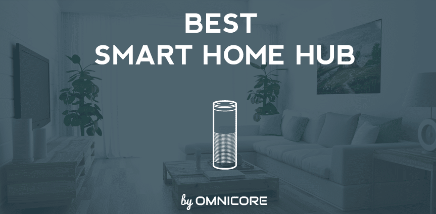 Best Home Automation Hubs 2018