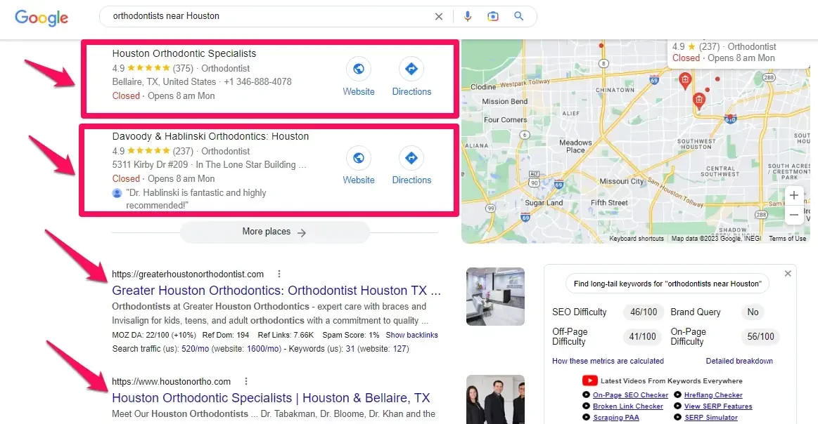 For example, when I search for “Orthodontists near Houston,” take a look at the results on the map, as well as the organic results. You should strive to rank there as well.